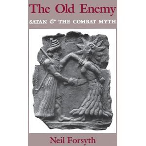 Forsyth, Neil The Old Enemy: Satan and the Combat Myth Forsyth, Neil The Old Enemy: Satan and the Combat Myth