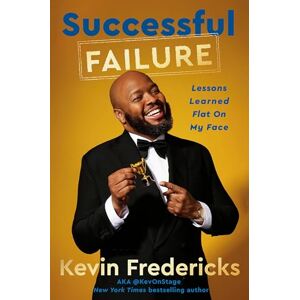 Fredericks, Kevin Successful Failure: Lessons Learned Flat on My Face Fredericks, Kevin Successful Failure: Lessons Learned Flat on My Face