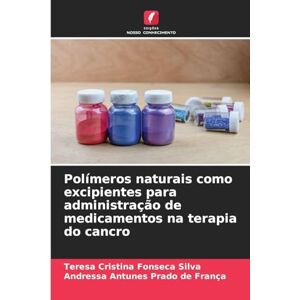 Silva Polímeros naturais como excipientes para administração de medicamentos na terapia do cancro Silva Polímeros naturais como excipientes para administração de medicamentos na terapia do cancro