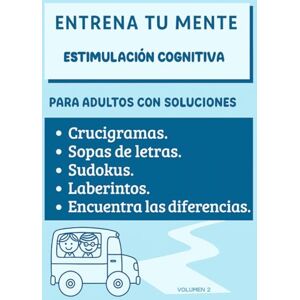Hawthorne, Myra Crucigramas. Sopas de letras. Sudokus. Laberintos. Encuentra las diferencias. Para adultos con soluciones. Volumen 2: Entrena tu mente. Estimulación ... Colección de Actividades para Adultos.) Hawthorne, Myra Crucigramas. Sopas de letras. Sudokus. Laberintos. Encuentra las diferencias. Para adultos con soluciones. Volumen 2: Entrena tu mente. Estimulación ... Colección de Actividades para Adultos.)