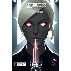 Gillick, Timm ESPionage: psychic spies, Powered by the Apocalypse Gillick, Timm ESPionage: psychic spies, Powered by the Apocalypse