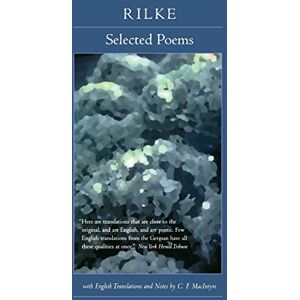 Rilke, Rainer Maria Selected Poems of Rilke, Bilingual Edition Rilke, Rainer Maria Selected Poems of Rilke, Bilingual Edition