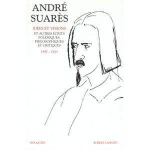 Suares, André ANDRE SUARES T1 1897-1923 (1): Volume 1 Suares, André ANDRE SUARES T1 1897-1923 (1): Volume 1