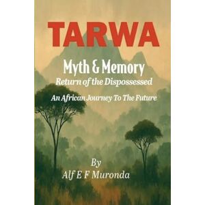 Muronda, Alf E F Tarwa Muronda, Alf E F Tarwa