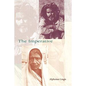 Lingis, Alphonso The Imperative (Studies in Continental Thought) Lingis, Alphonso The Imperative (Studies in Continental Thought)