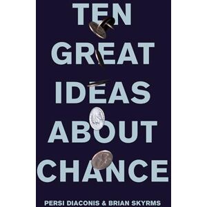 Diaconis, Persi Ten Great Ideas About Chance Diaconis, Persi Ten Great Ideas About Chance