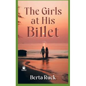 RUCK, BERTA THE GIRLS AT HIS BILLET RUCK, BERTA THE GIRLS AT HIS BILLET