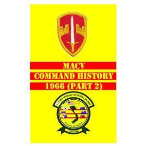 Sherman, Stephen Gordon MACV Command History 1966 (Part 2) (MACV Command Histories 1964-1973) Sherman, Stephen Gordon MACV Command History 1966 (Part 2) (MACV Command Histories 1964-1973)