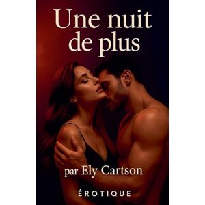Cartson, Ely Une nuit de plus Cartson, Ely Une nuit de plus