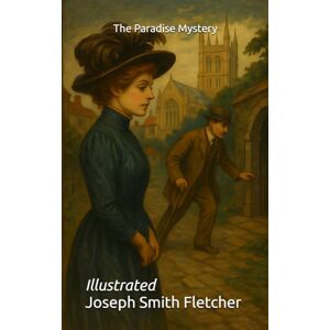 Fletcher, Joseph Smith The Paradise Mystery: Illustrated Fletcher, Joseph Smith The Paradise Mystery: Illustrated