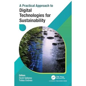 A Practical Approach to Digital Technologies for Sustainability A Practical Approach to Digital Technologies for Sustainability