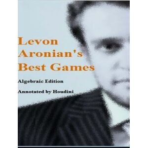 Mkpadi, Mich Michael Levon Aronian's Best Games (Chess Books) Mkpadi, Mich Michael Levon Aronian's Best Games (Chess Books)