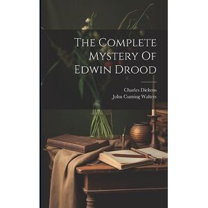 Dickens, Charles The Complete Mystery Of Edwin Drood Dickens, Charles The Complete Mystery Of Edwin Drood