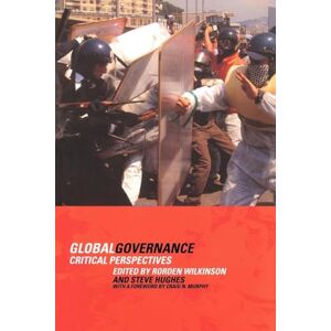 Hughes, Steve Global Governance: Critical Perspectives Hughes, Steve Global Governance: Critical Perspectives