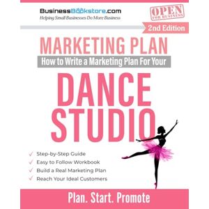 Blake, Terry Allan How to Write a Marketing Plan for Your Dance Studio Blake, Terry Allan How to Write a Marketing Plan for Your Dance Studio