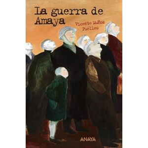 Puelles, Vicente Munoz La guerra de Amaya / Amaya's War (LITERATURA JUVENIL Leer y Pensar) Puelles, Vicente Munoz La guerra de Amaya / Amaya's War (LITERATURA JUVENIL Leer y Pensar)