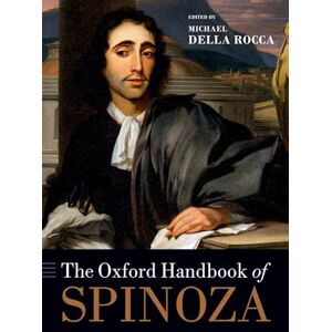 Della Rocca The Oxford Handbook of Spinoza (OXFORD HANDBOOKS SERIES) Della Rocca The Oxford Handbook of Spinoza (OXFORD HANDBOOKS SERIES)