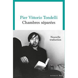 Pier Vittorio Tondelli Chambres séparées: (nouvelle traduction) Pier Vittorio Tondelli Chambres séparées: (nouvelle traduction)