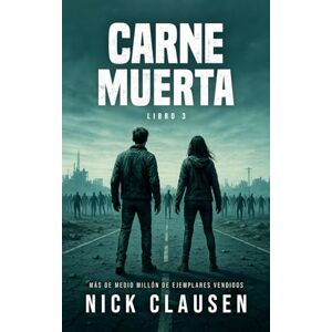 Clausen, Nick Carne Muerta 3: Un thriller zombi Clausen, Nick Carne Muerta 3: Un thriller zombi