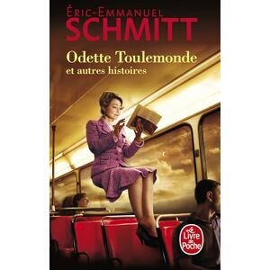 Schmitt, Eric-Emmanuel Odette Toulemonde et autres histoires (Le Livre de Poche) Schmitt, Eric-Emmanuel Odette Toulemonde et autres histoires (Le Livre de Poche)