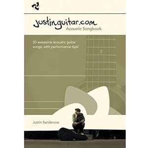 Justin Sandercoe The Justinguitar.Com Acoustic Songbook Justin Sandercoe The Justinguitar.Com Acoustic Songbook