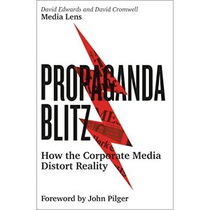 Edwards, David Cromwell Propaganda Blitz: How the Corporate Media Distort Reality Edwards, David Cromwell Propaganda Blitz: How the Corporate Media Distort Reality