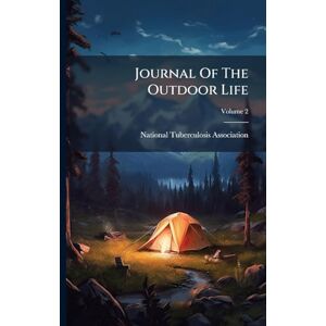 Association, National Tuberculosis Journal Of The Outdoor Life Association, National Tuberculosis Journal Of The Outdoor Life