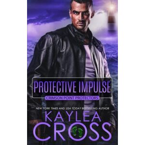 Cross Protective Impulse: 5 (Crimson Point Protectors Series) Cross Protective Impulse: 5 (Crimson Point Protectors Series)