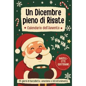 Klyreem, Sara Un Dicembre pieno di Risate – Calendario dell’Avvento: Festoso libro conto alla rovescia per il Natale con 24 giorni di barzellette, umorismo e intrattenimento per tutta la famiglia Klyreem, Sara Un Dicembre pieno di Risate – Calendario dell’Avvento: Festoso libro conto alla rovescia per il Natale con 24 giorni di barzellette, umorismo e intrattenimento per tutta la famiglia