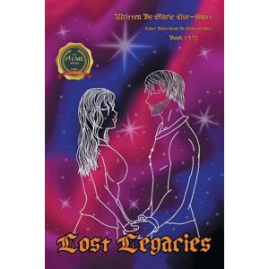 Nye-Shutt, Marie Lost Legacies: Book 1 Version 2 Nye-Shutt, Marie Lost Legacies: Book 1 Version 2