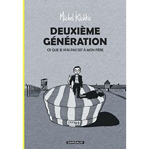 Kichka, Michel Deuxième génération: ce que je n'ai pas dit à mon père Kichka, Michel Deuxième génération: ce que je n'ai pas dit à mon père