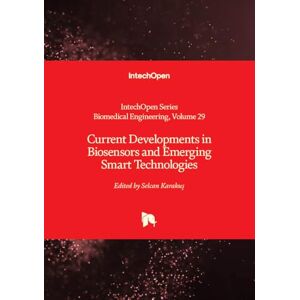 Allied Current Developments in Biosensors and Emerging Smart Technologies (Biomedical Engineering) Allied Current Developments in Biosensors and Emerging Smart Technologies (Biomedical Engineering)