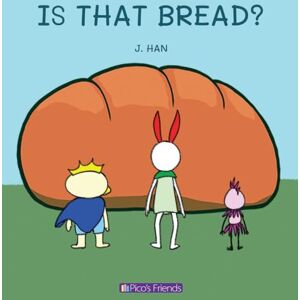 Han, J Is That Bread?: A visually engaging and educational book that introduces young children to numbers, cooking, and the fun of sharing. (Pico's Friends) Han, J Is That Bread?: A visually engaging and educational book that introduces young children to numbers, cooking, and the fun of sharing. (Pico's Friends)