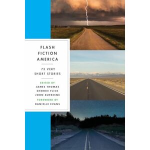 Flash Fiction America: 73 Very Short Stories Flash Fiction America: 73 Very Short Stories
