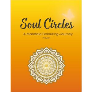 Dudhat Mawen, Kailash Soul circle: A mandala colour journey mawen Dudhat Mawen, Kailash Soul circle: A mandala colour journey mawen