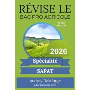 Delaforge, Audrey Guide de Révisions bac pro agricole Services à la personne et aux territoires SAPAT 2026 Delaforge, Audrey Guide de Révisions bac pro agricole Services à la personne et aux territoires SAPAT 2026