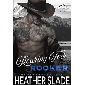 Slade, Heather Roaring Fork Rooker (Roaring Fork Ranch) Slade, Heather Roaring Fork Rooker (Roaring Fork Ranch)