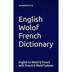 Croff, Amadou English Wolof French Dictionary: English to Wolof & French with French & Wolof Indexes Croff, Amadou English Wolof French Dictionary: English to Wolof & French with French & Wolof Indexes