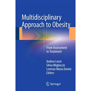Multidisciplinary Approach to Obesity: From Assessment to Treatment Multidisciplinary Approach to Obesity: From Assessment to Treatment