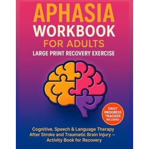 Studio, Sparky Pages Aphasia Workbook for Adults: Large Print Recovery Exercise for Stroke and Brain Injury: Cognitive, Speech & Language Therapy After Stroke and Traumatic Brain Injury – Activity Book for Recovery Studio, Sparky Pages Aphasia Workbook for Adults: Large Print Recovery Exercise for Stroke and Brain Injury: Cognitive, Speech & Language Therapy After Stroke and Traumatic Brain Injury – Activity Book for Recovery