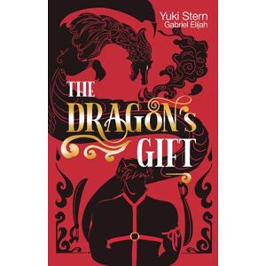 Stern, Yuki The Dragon's Gift: Alpha x Alpha Omegaverse MM Fantasy Roman mit Drachen und Wölfen Stern, Yuki The Dragon's Gift: Alpha x Alpha Omegaverse MM Fantasy Roman mit Drachen und Wölfen