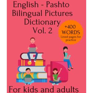 Jordan, Theodore English Pashto Bilingual Pictures Dictionary Vol. 2 For Kids And Adults: Over 400 words Jordan, Theodore English Pashto Bilingual Pictures Dictionary Vol. 2 For Kids And Adults: Over 400 words