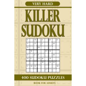 Gurin, Alena Killer Sudoku book for adults Very Hard: 400 Sudoku Puzzles Very Hard Gurin, Alena Killer Sudoku book for adults Very Hard: 400 Sudoku Puzzles Very Hard