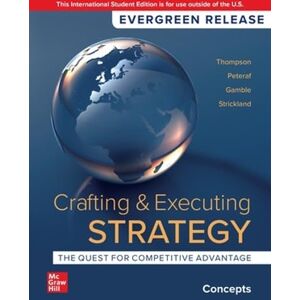 Thompson Jr., Arthur A. Crafting and Executing Strategy: Concepts: 2024 Release ISE Thompson Jr., Arthur A. Crafting and Executing Strategy: Concepts: 2024 Release ISE