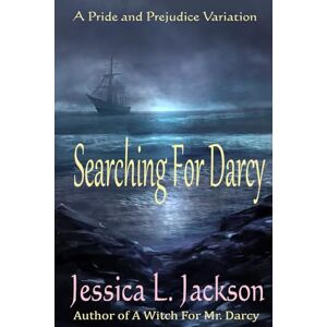 Jackson Searching For Darcy: A Pride and Prejudice Variation Jackson Searching For Darcy: A Pride and Prejudice Variation
