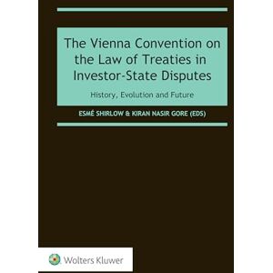 Vienna Acoustics The Vienna Convention on the Law of Treaties in Investor-State Disputes: History, Evolution and Future Vienna Acoustics The Vienna Convention on the Law of Treaties in Investor-State Disputes: History, Evolution and Future