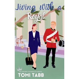 Tabb, Tomi Jiving With a Royal: 2 (Unexpected Royals) Tabb, Tomi Jiving With a Royal: 2 (Unexpected Royals)