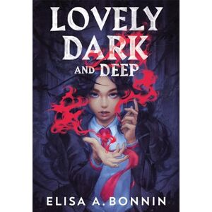 Bonnin, Elisa A. Lovely Dark and Deep: 20 Bonnin, Elisa A. Lovely Dark and Deep: 20
