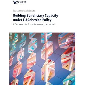 Oecd Building Beneficiary Capacity under EU Cohesion Policy Oecd Building Beneficiary Capacity under EU Cohesion Policy