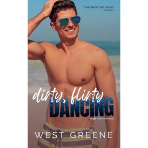Greene, West Dirty, Flirty Dancing (2) Greene, West Dirty, Flirty Dancing (2)